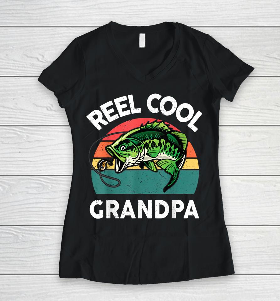 Fathers Day Gift Reel Cool Grandpa Dad Papa Pop-Pop Fishing Women V-Neck T-Shirt