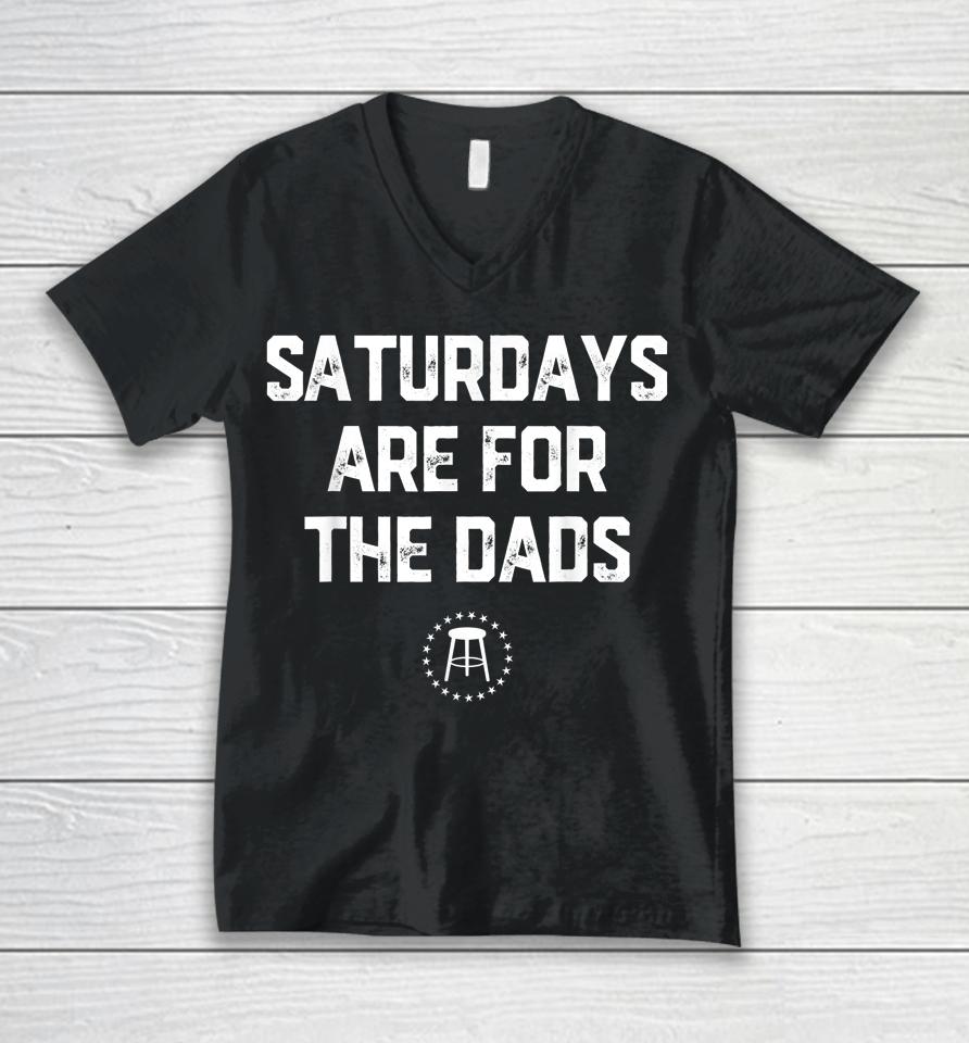 Father's Day New Dad Gift Saturdays Are For The Dads Unisex V-Neck T-Shirt