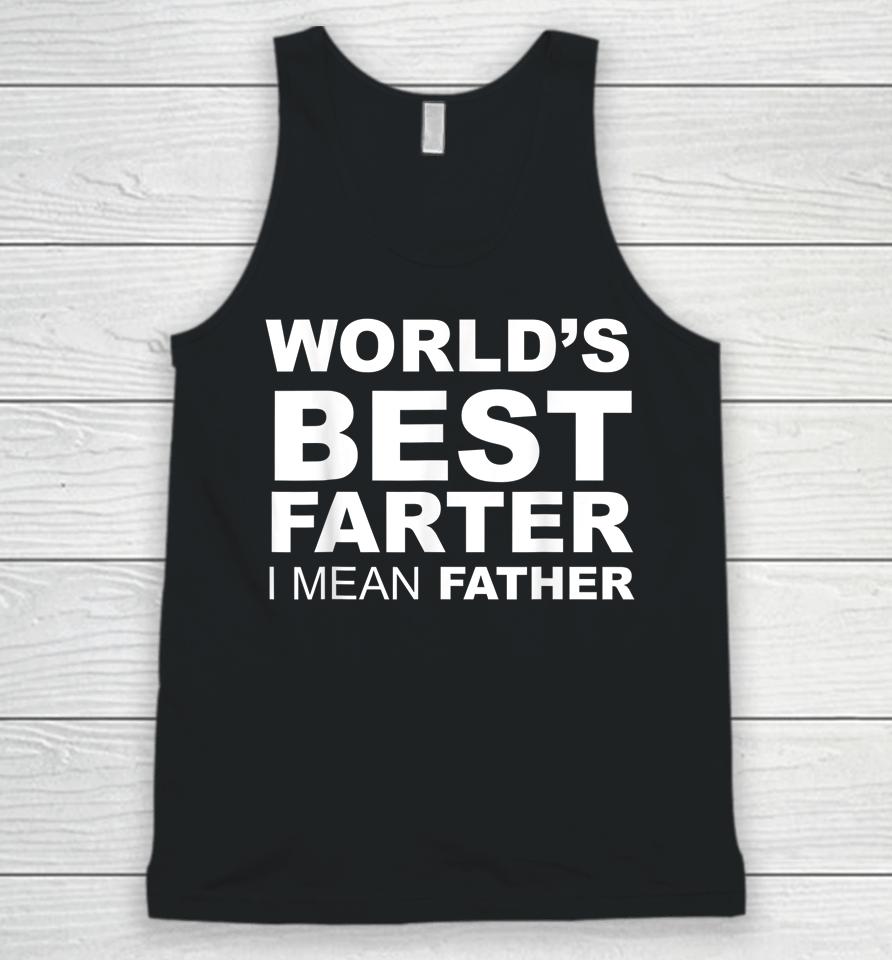 Father's Day World's Best Farter I Mean Father Unisex Tank Top