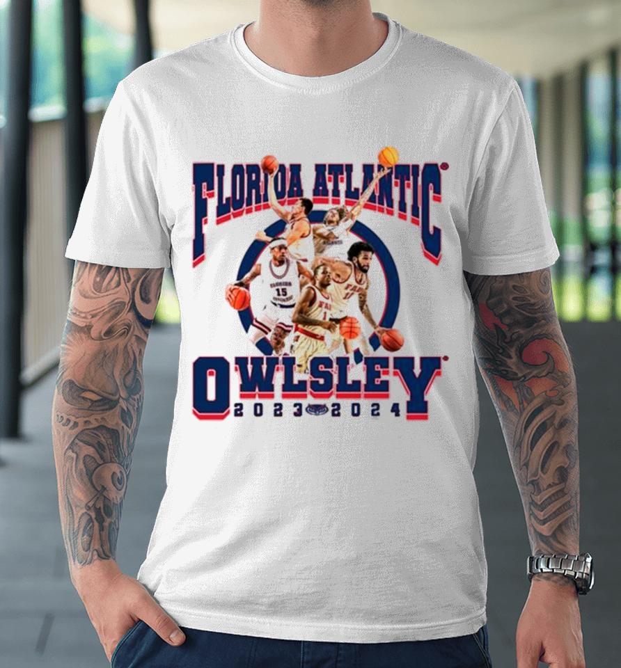 Fau Florida Atlantic Owlsley 2024 Ncaa Men’s Basketball 2023 – 2024 Post Season Premium T-Shirt