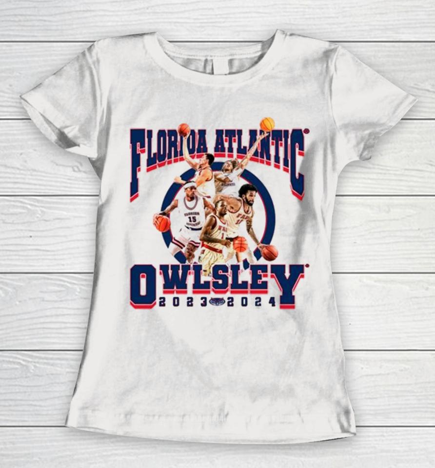 Fau Florida Atlantic Owlsley 2024 Ncaa Men’s Basketball 2023 – 2024 Post Season Women T-Shirt