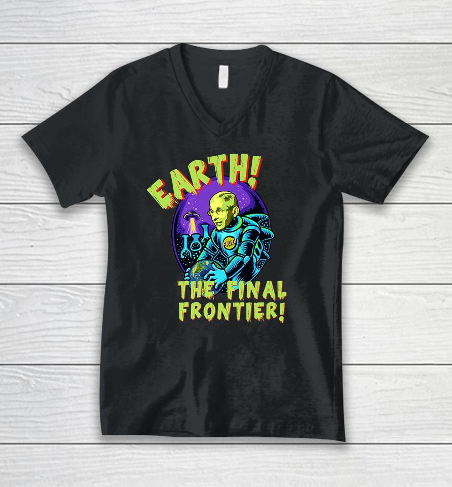 Fauci Alien Ufo Earth The Final Frontier Unisex V-Neck T-Shirt