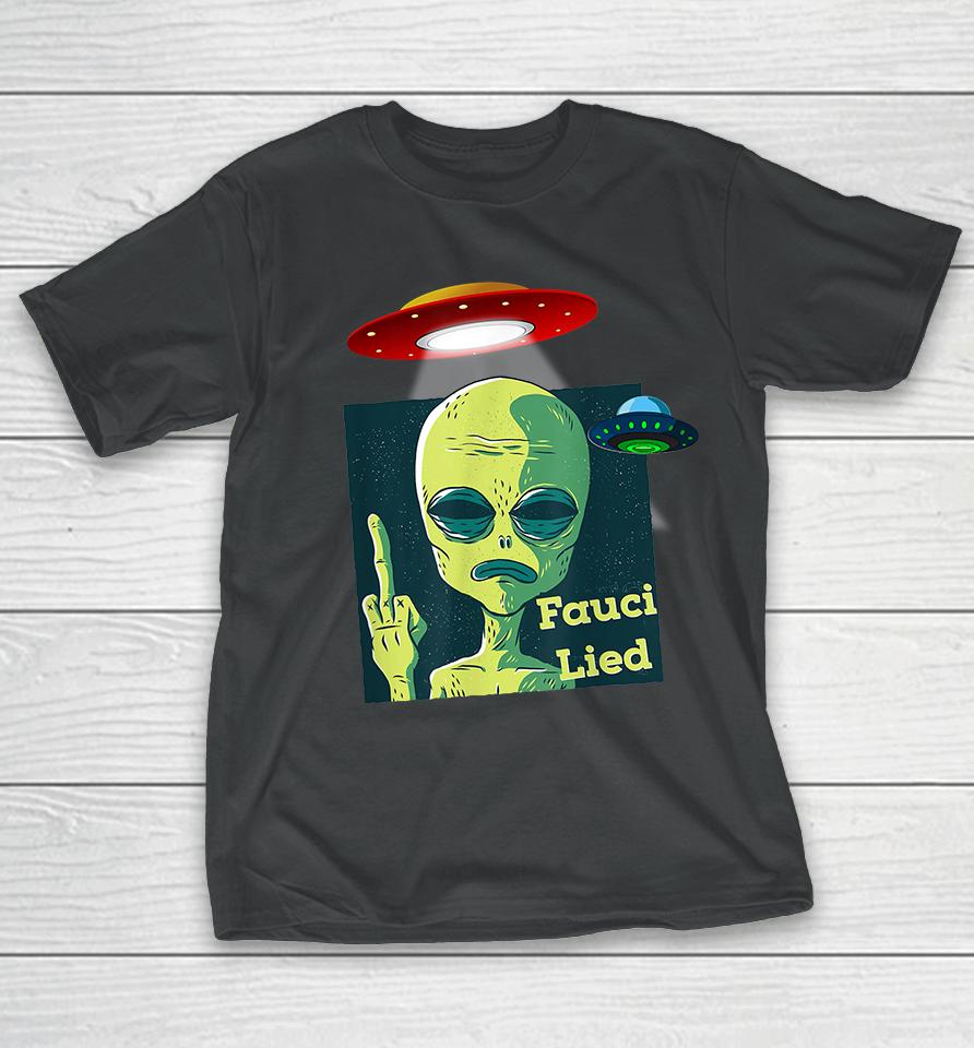 Fauci Alien Ufo Fuck Fauci Lied T-Shirt