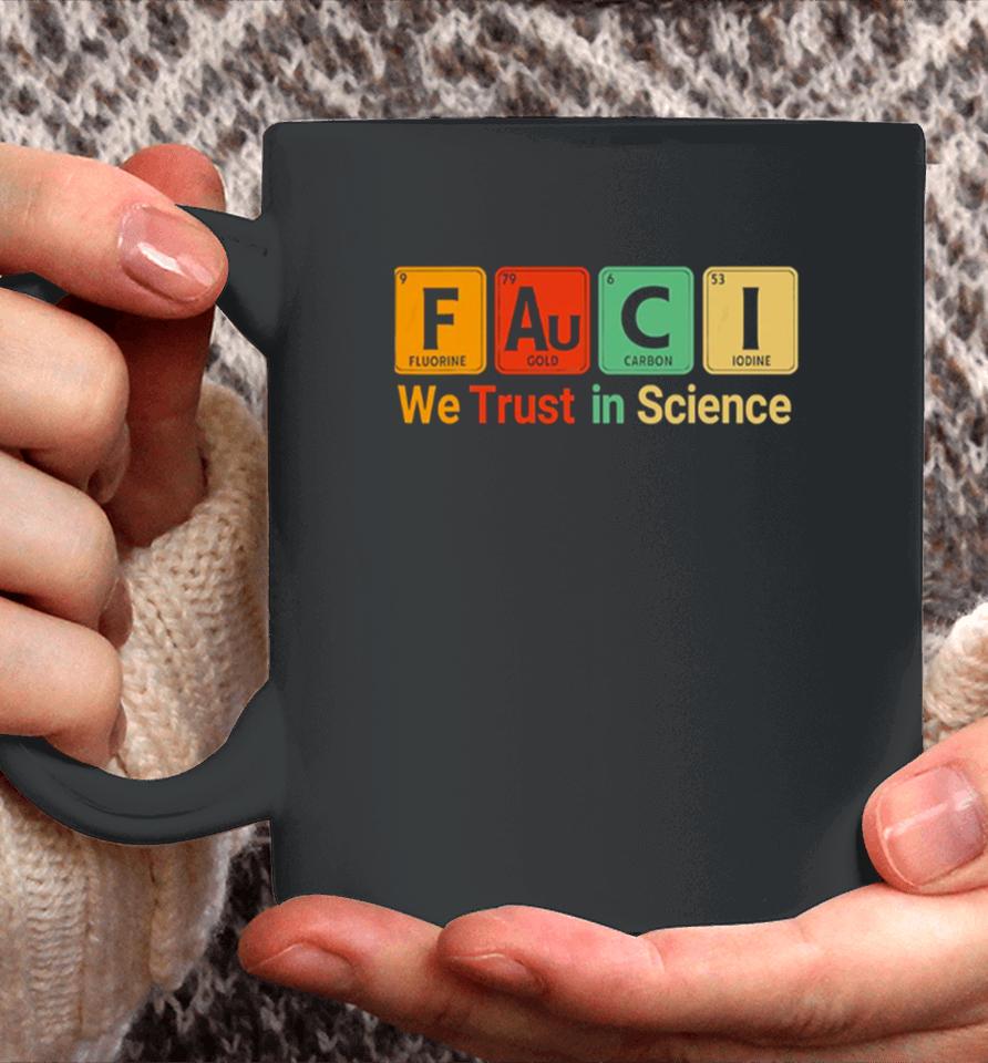 Fauci We Trust In Science Not Morons Periodic Table Coffee Mug