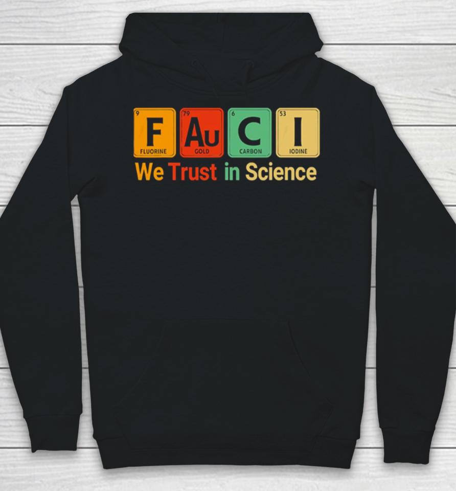 Fauci We Trust In Science Not Morons Periodic Table Hoodie