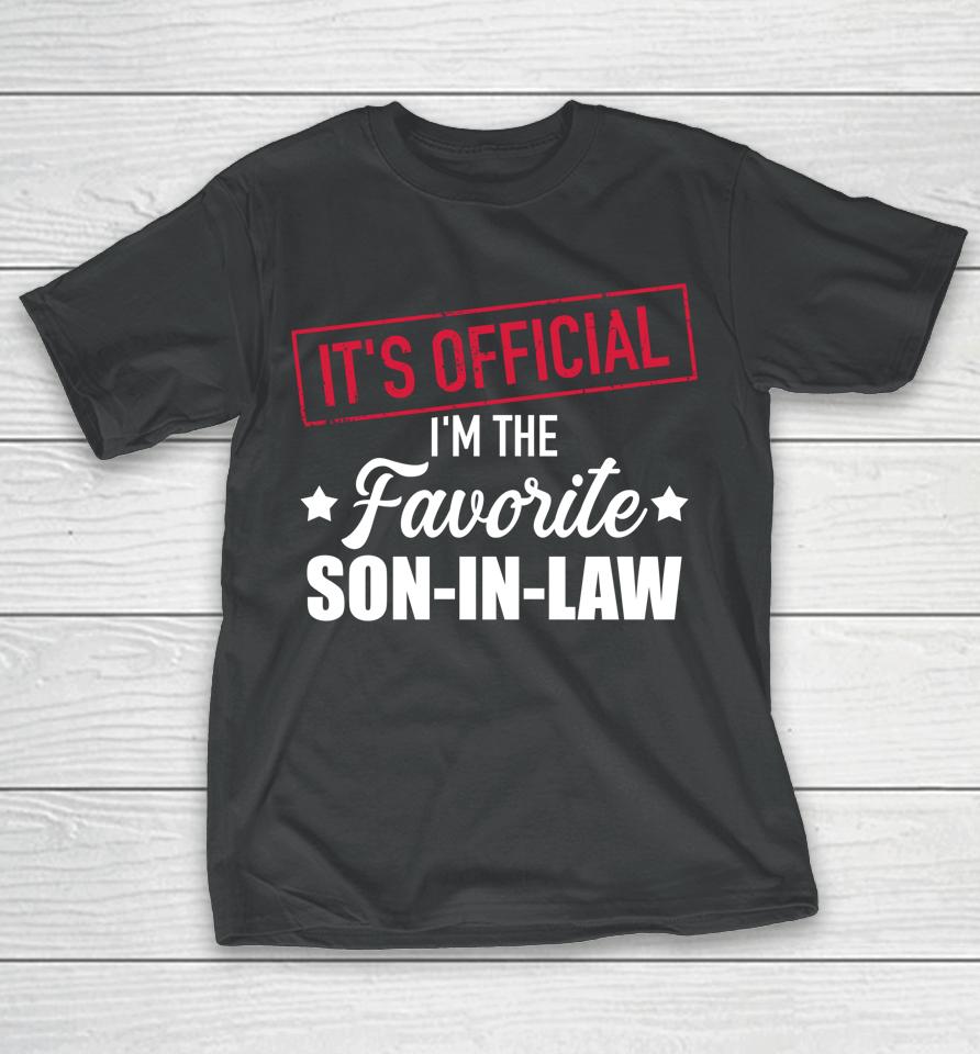 Favorite Son-In-Law From Mother-In-Law Or Father-In-Law T-Shirt