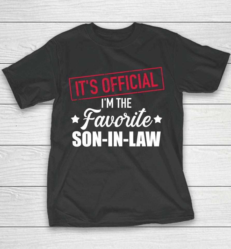Favorite Son-In-Law From Mother-In-Law Or Father-In-Law Youth T-Shirt