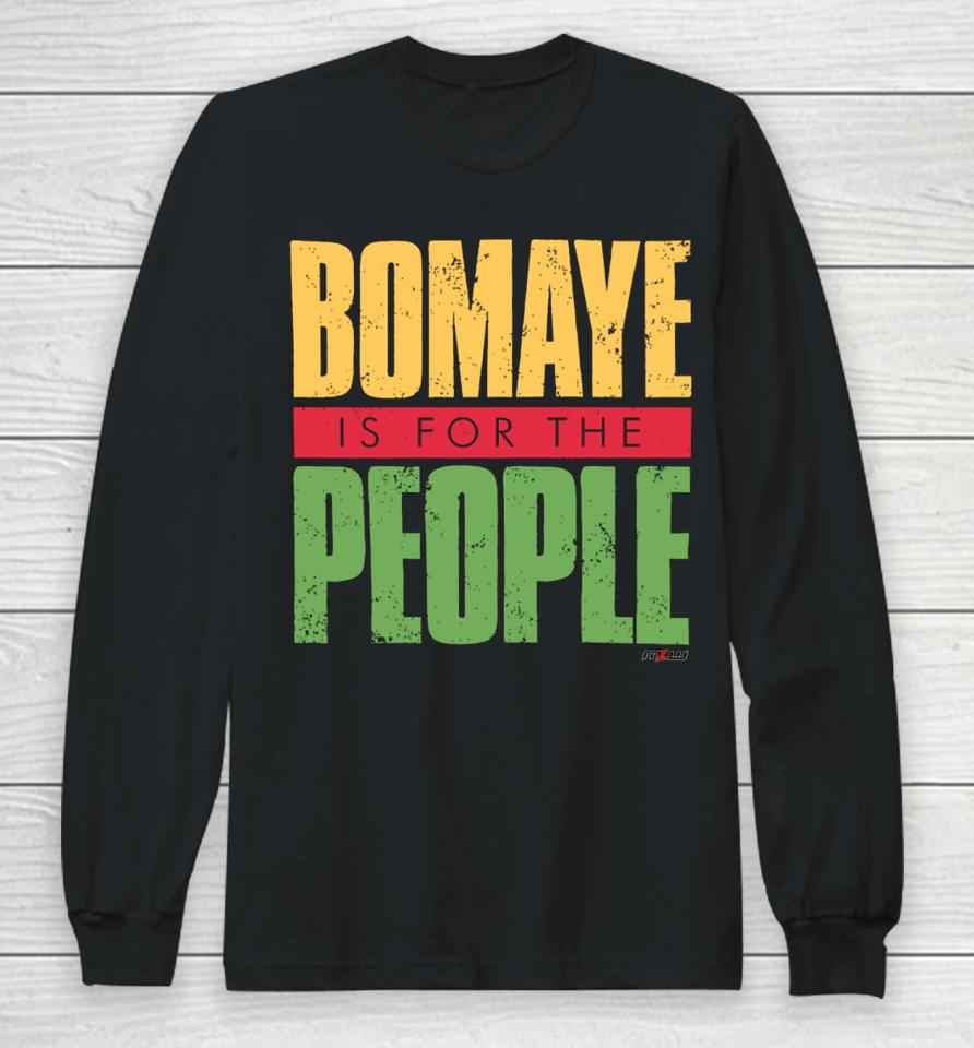 Faye Jackson Wearing Mlw Bomaye Is For The People Long Sleeve T-Shirt