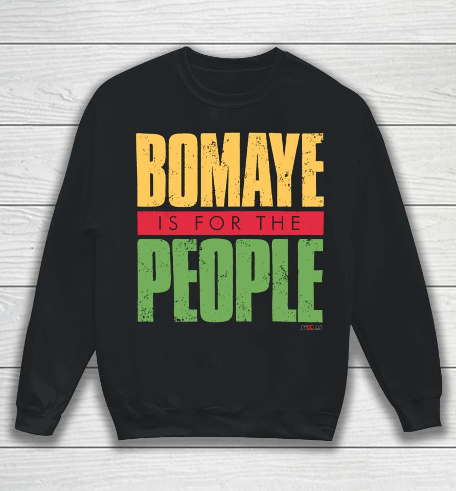 Faye Jackson Wearing Mlw Bomaye Is For The People Sweatshirt