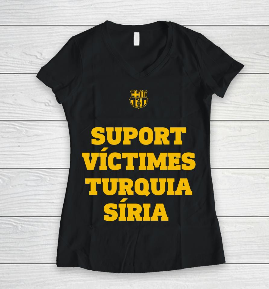 Fc Barcelona Suport Victimes Turquia Siria Women V-Neck T-Shirt