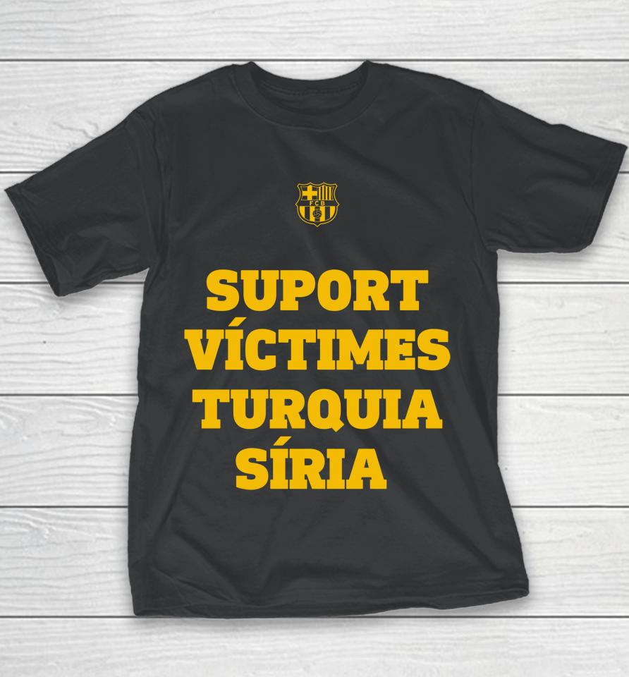 Fc Barcelona Suport Victimes Turquia Siria Youth T-Shirt
