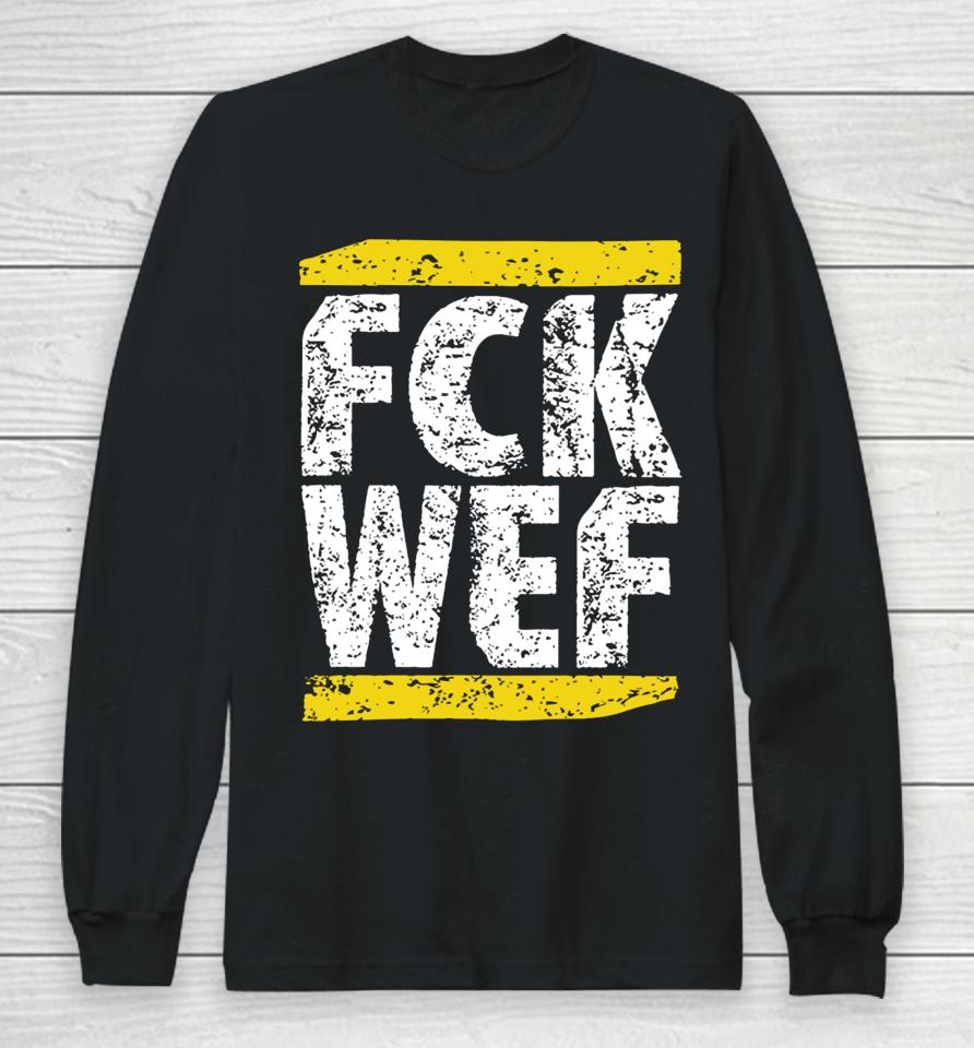 Fck Wef Long Sleeve T-Shirt
