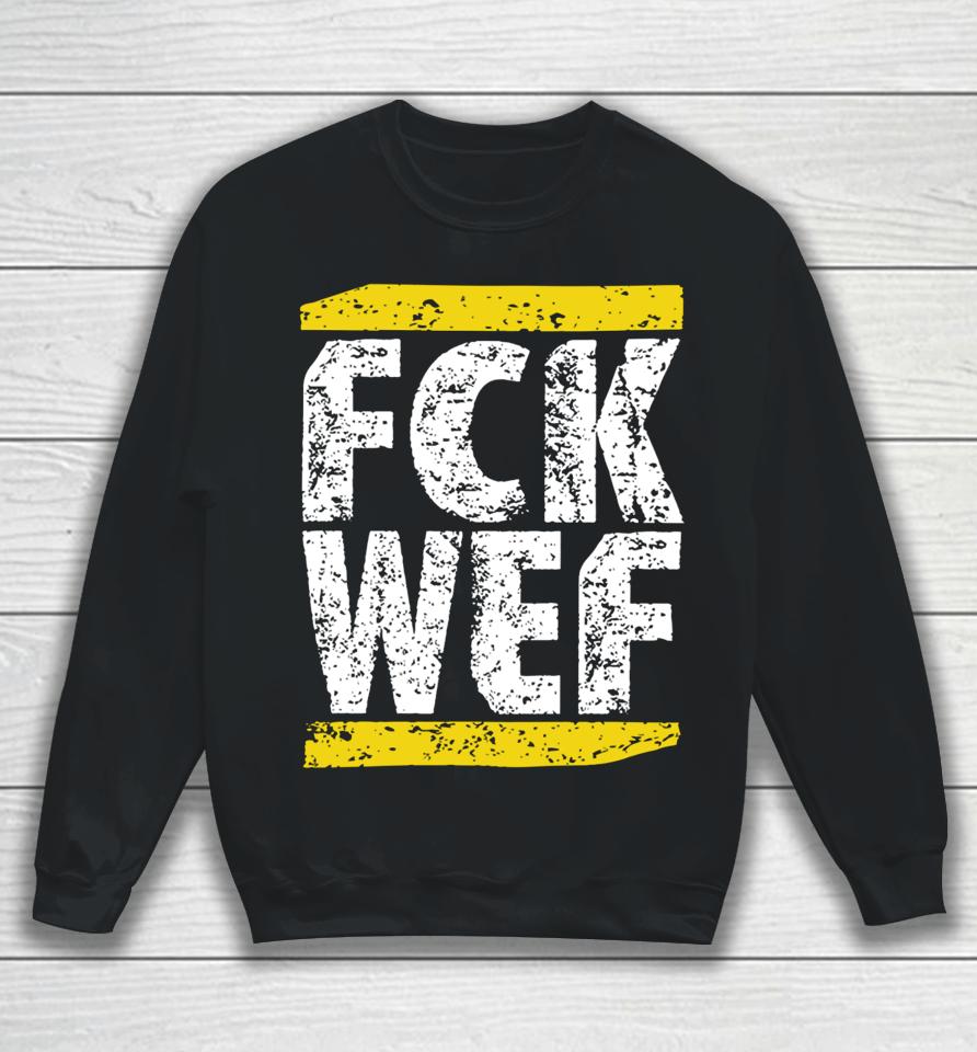 Fck Wef Sweatshirt