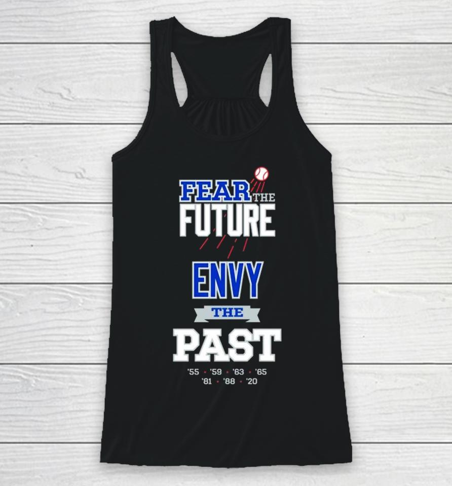 Fear The Future Envy The Past Racerback Tank