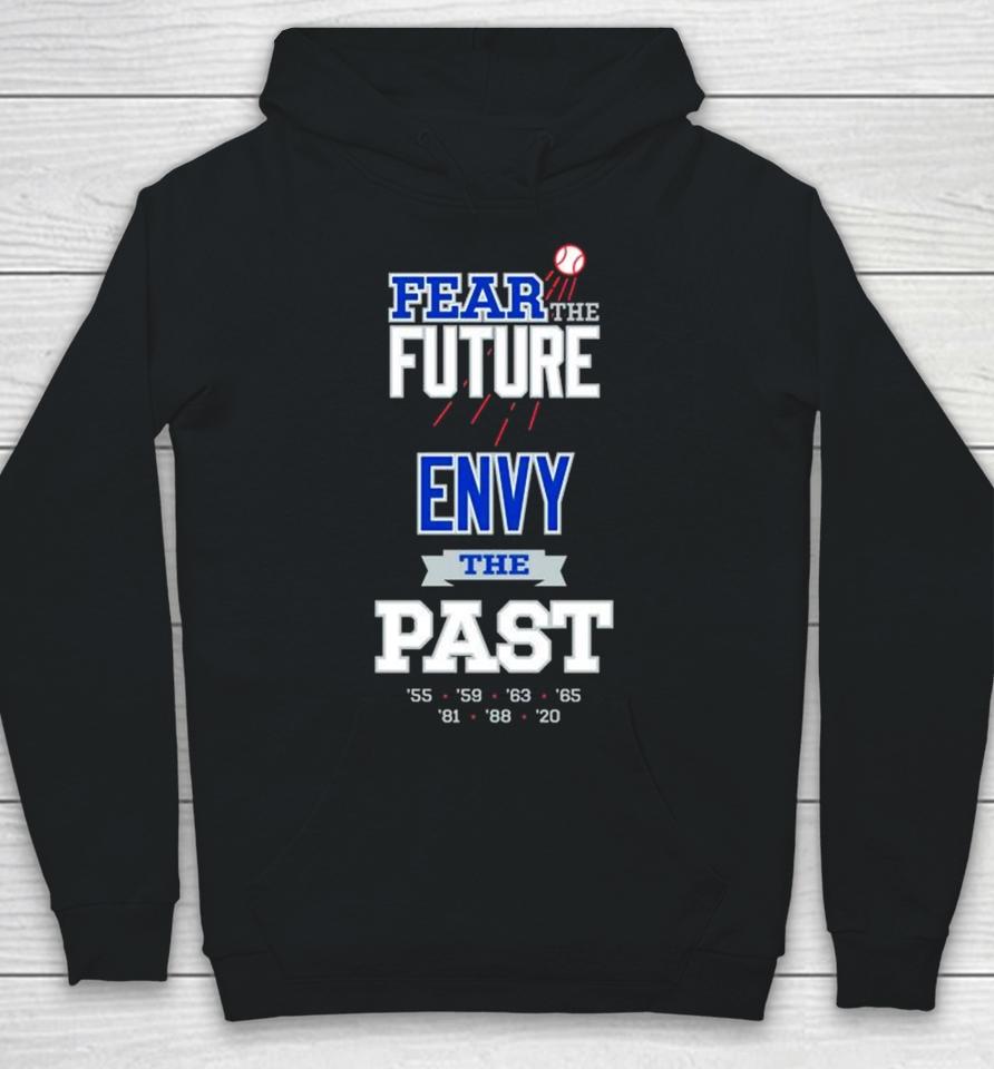 Fear The Future Envy The Past Hoodie