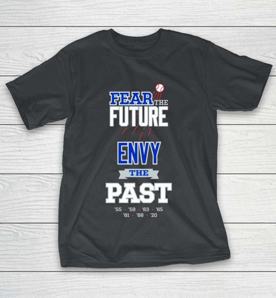 Fear The Future Envy The Past T-Shirt