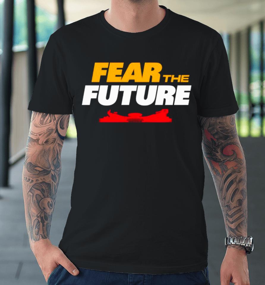 Fear The Future Kansas City Chiefs Football Premium T-Shirt