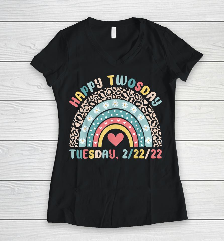February 2Nd 2022 2-22-22 School Rainbow Happy Twosday 2022 Women V-Neck T-Shirt