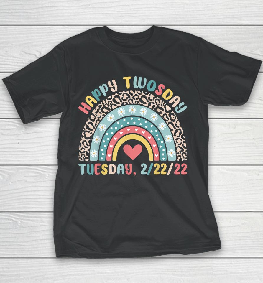 February 2Nd 2022 2-22-22 School Rainbow Happy Twosday 2022 Youth T-Shirt