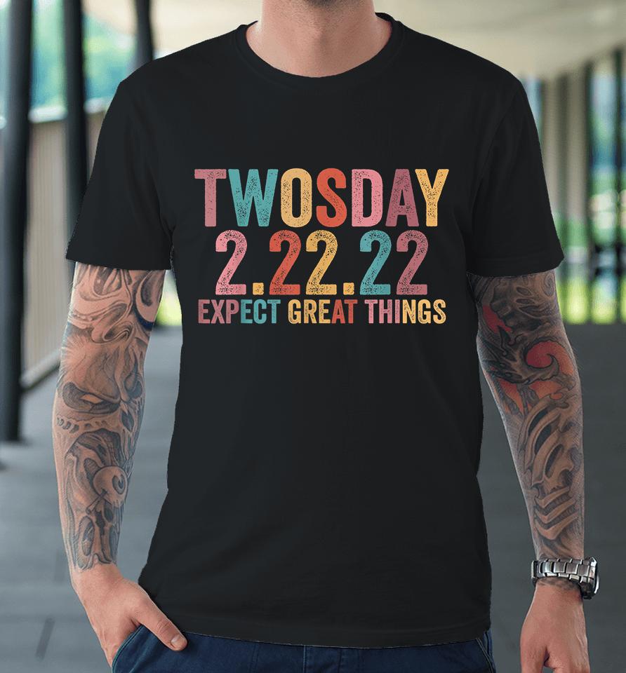 February 2Nd 2022 Souvenir Expect New Things Twosday 2022 Premium T-Shirt