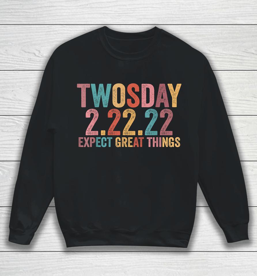 February 2Nd 2022 Souvenir Expect New Things Twosday 2022 Sweatshirt