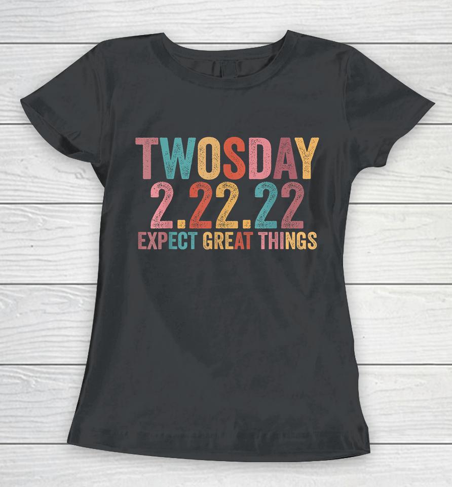 February 2Nd 2022 Souvenir Expect New Things Twosday 2022 Women T-Shirt