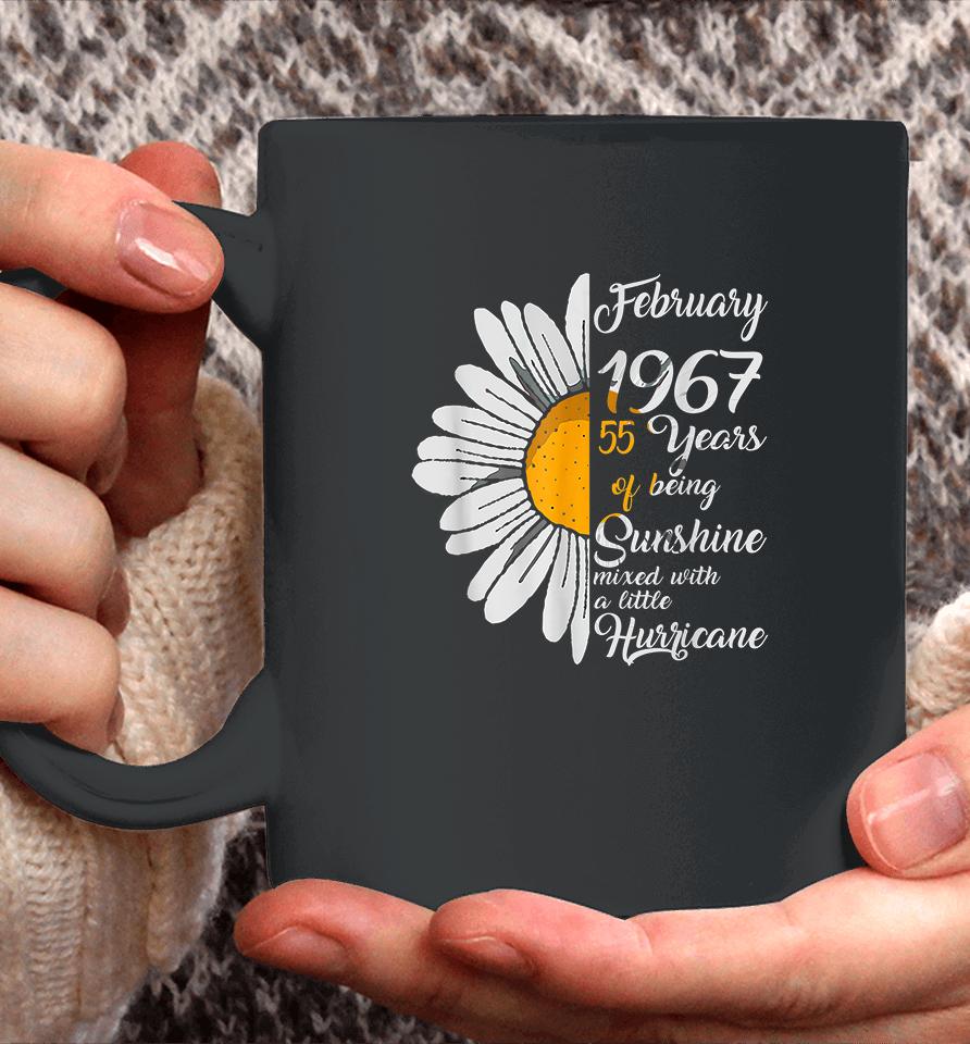 February Girl 1967 55 Years Of Being Sunshine Mixed With A Little Hurricane 55Th Birthday Gift Coffee Mug