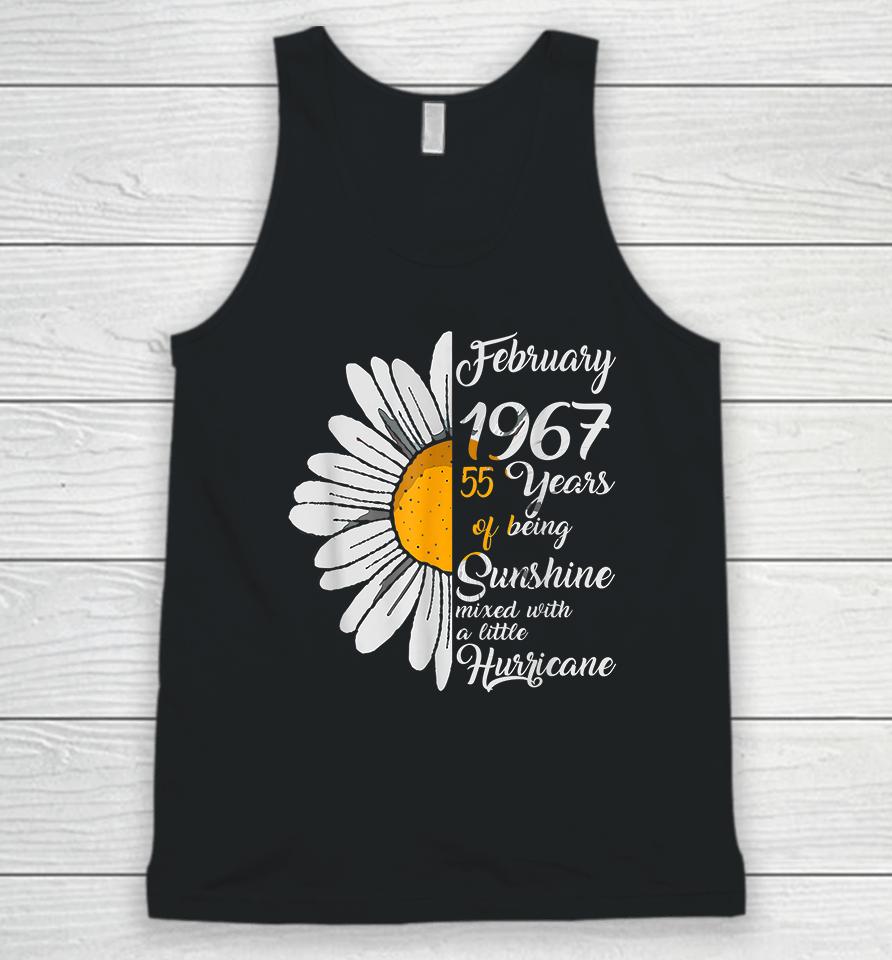 February Girl 1967 55 Years Of Being Sunshine Mixed With A Little Hurricane 55Th Birthday Gift Unisex Tank Top