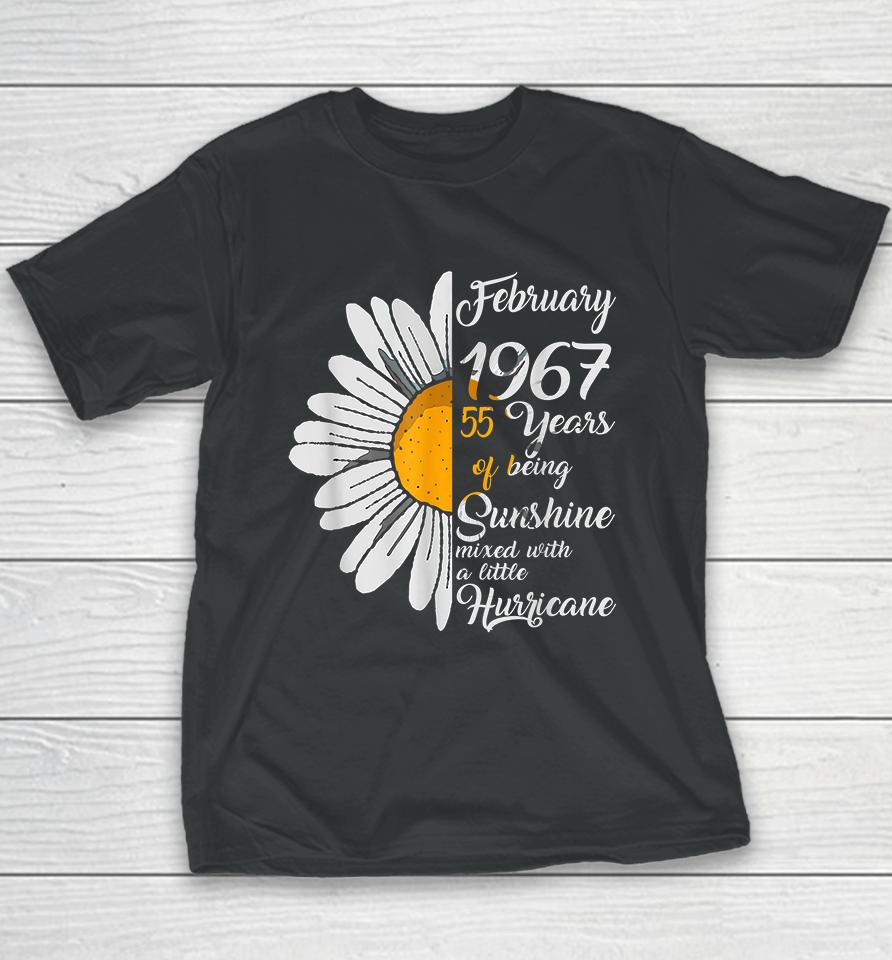 February Girl 1967 55 Years Of Being Sunshine Mixed With A Little Hurricane 55Th Birthday Gift Youth T-Shirt