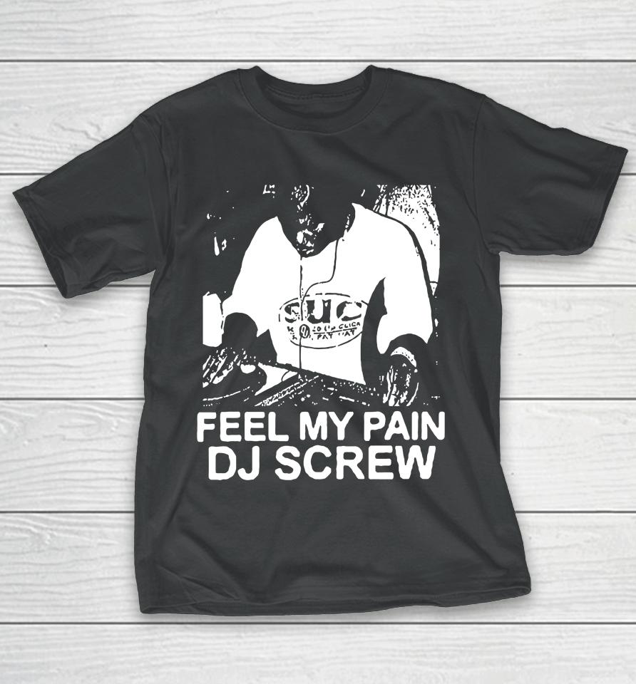 Feel My Pain Dj Screw T-Shirt