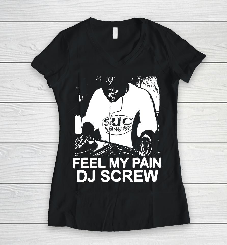 Feel My Pain Dj Screw Women V-Neck T-Shirt