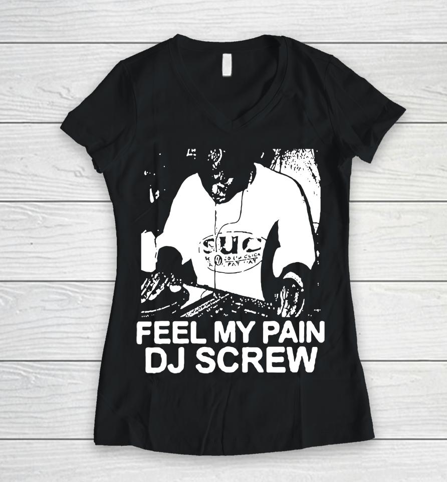 Feel My Pain Dj Screw Women V-Neck T-Shirt