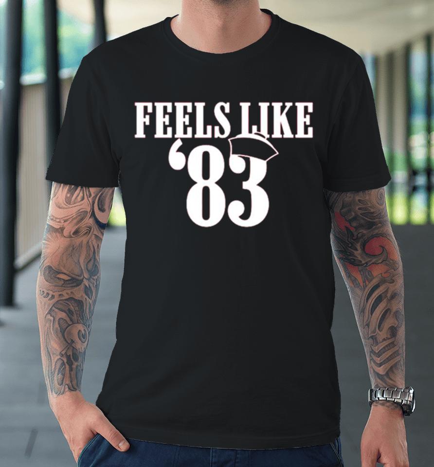 Feels Like ’83 Premium T-Shirt