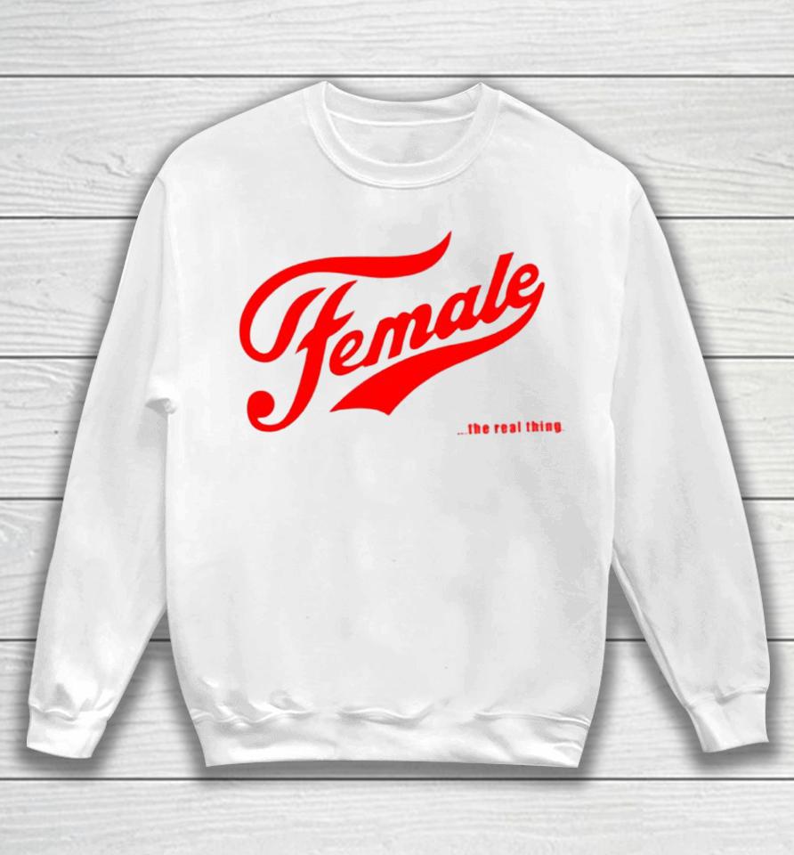 Female The Real Thing Sweatshirt