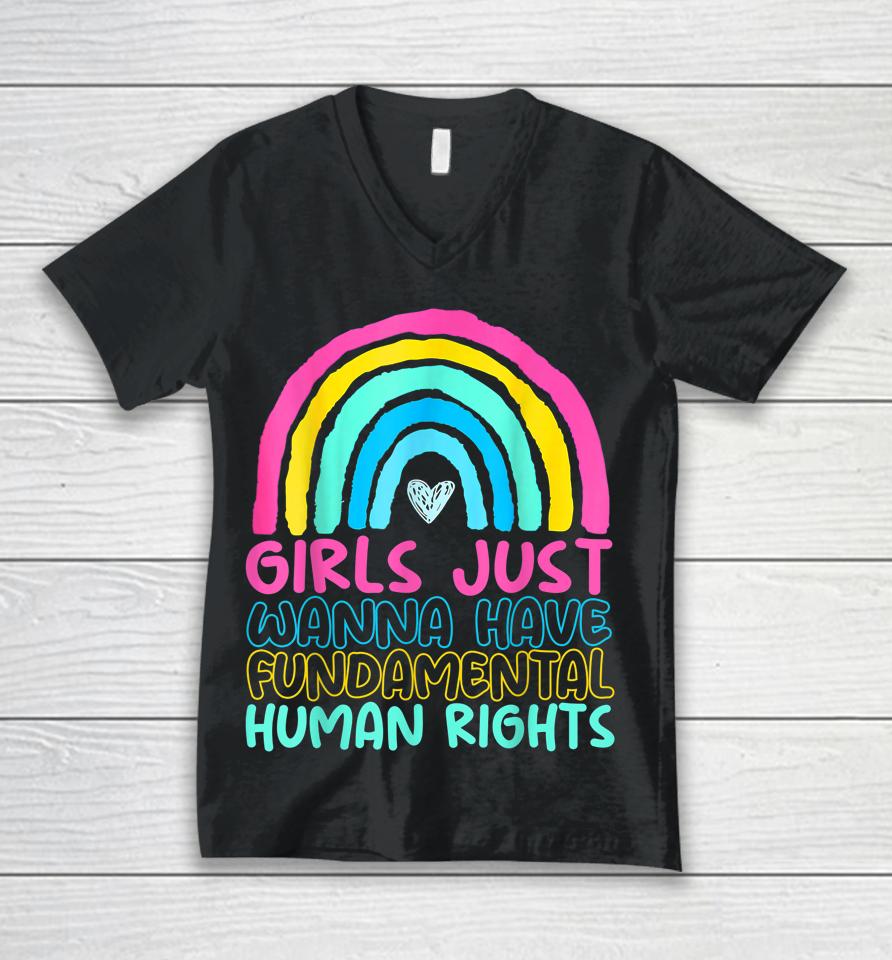 Feminists Girls Just Wanna Have Rights Rainbow Girly Unisex V-Neck T-Shirt