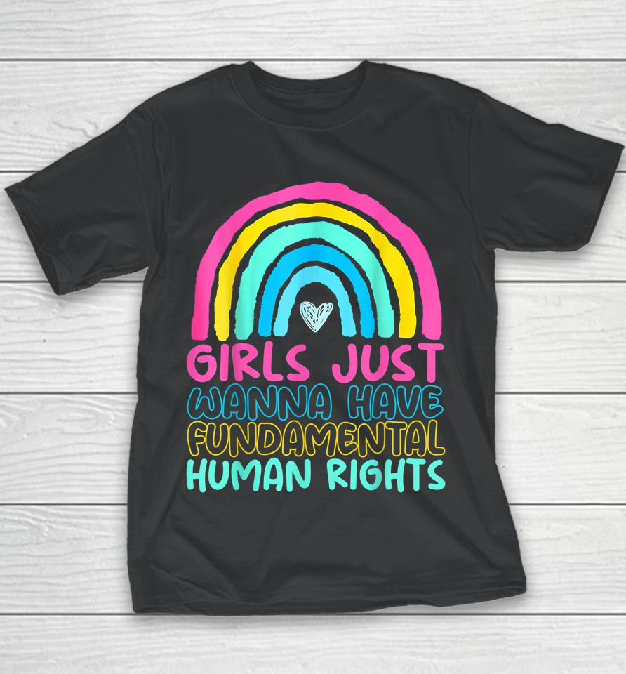 Feminists Girls Just Wanna Have Rights Rainbow Girly Youth T-Shirt