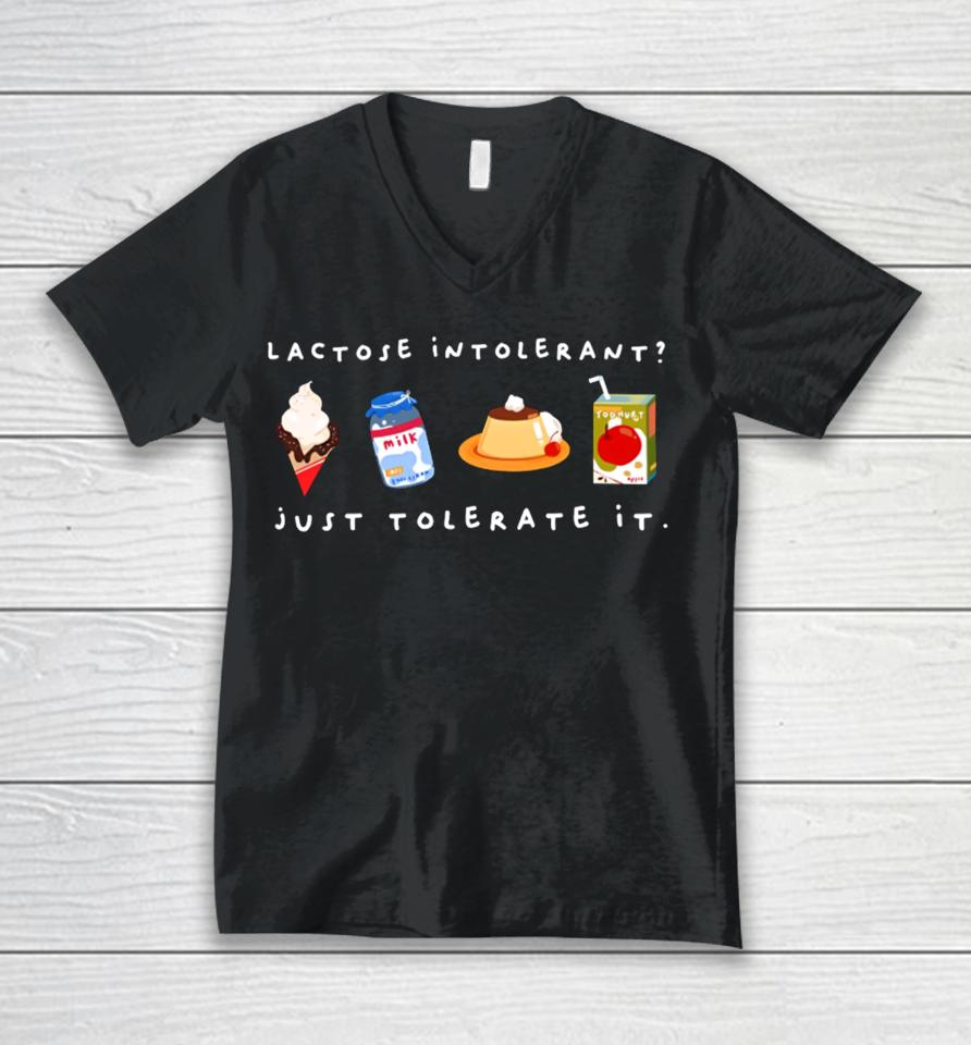 Fenrishion Lactose Intolerant Just Tolerate It Unisex V-Neck T-Shirt