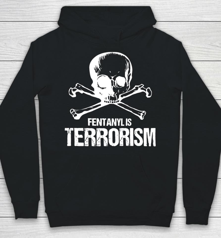 Fentanyl Is Terrorism Skull And Bones – We Fight Monsters Hoodie