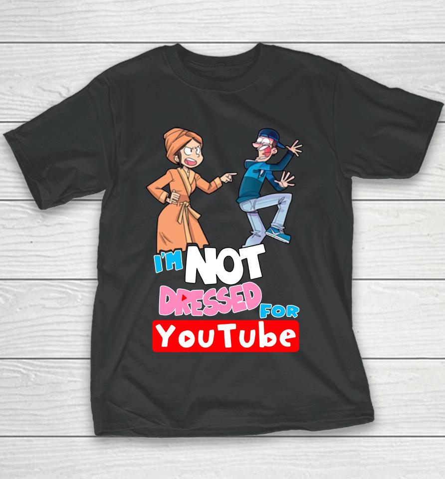 Fgteev Merch I'm Not Dressed For Youtube Youth T-Shirt