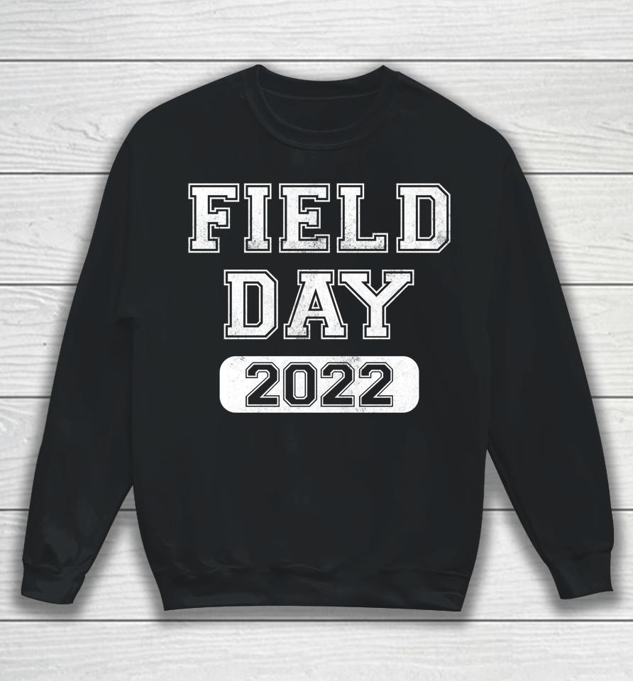 Field Day 2022 Sweatshirt