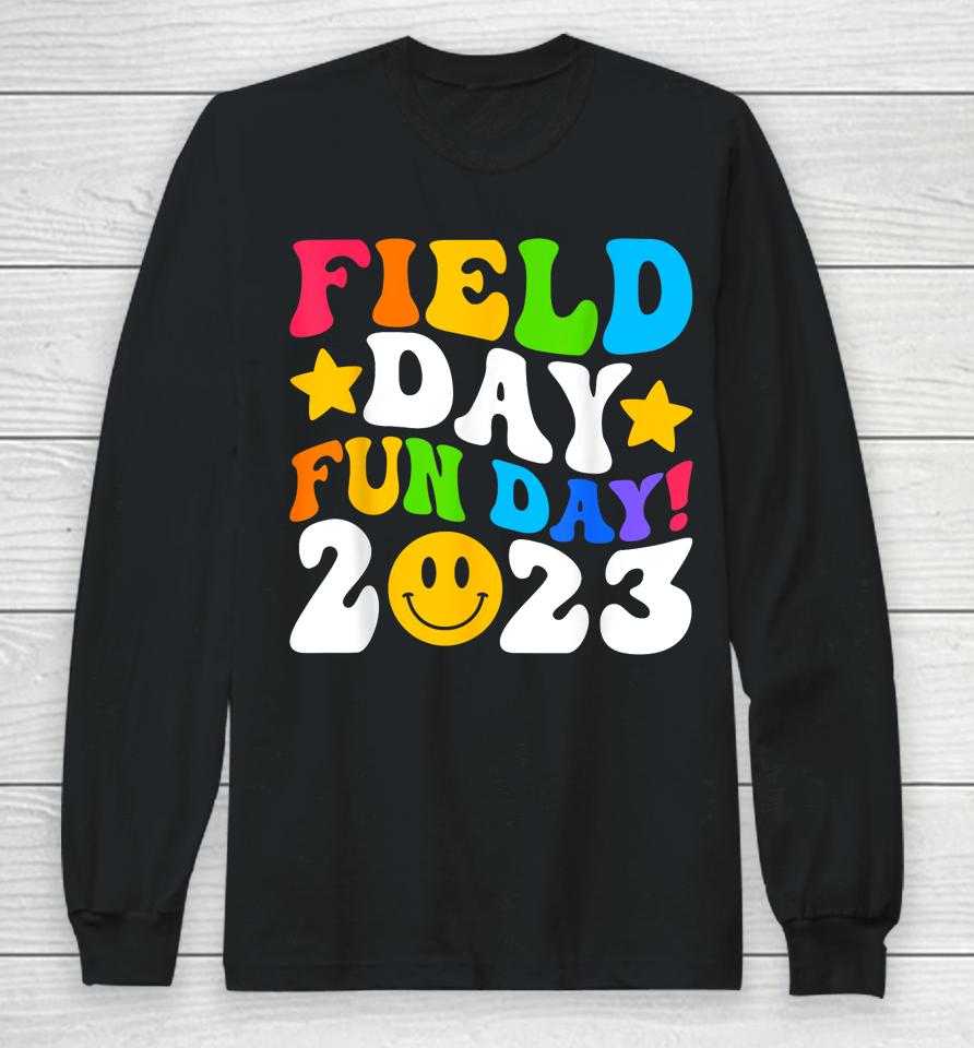 Field Day 2023 Fun Day Field Day Trip Student Kids Teacher Long Sleeve T-Shirt