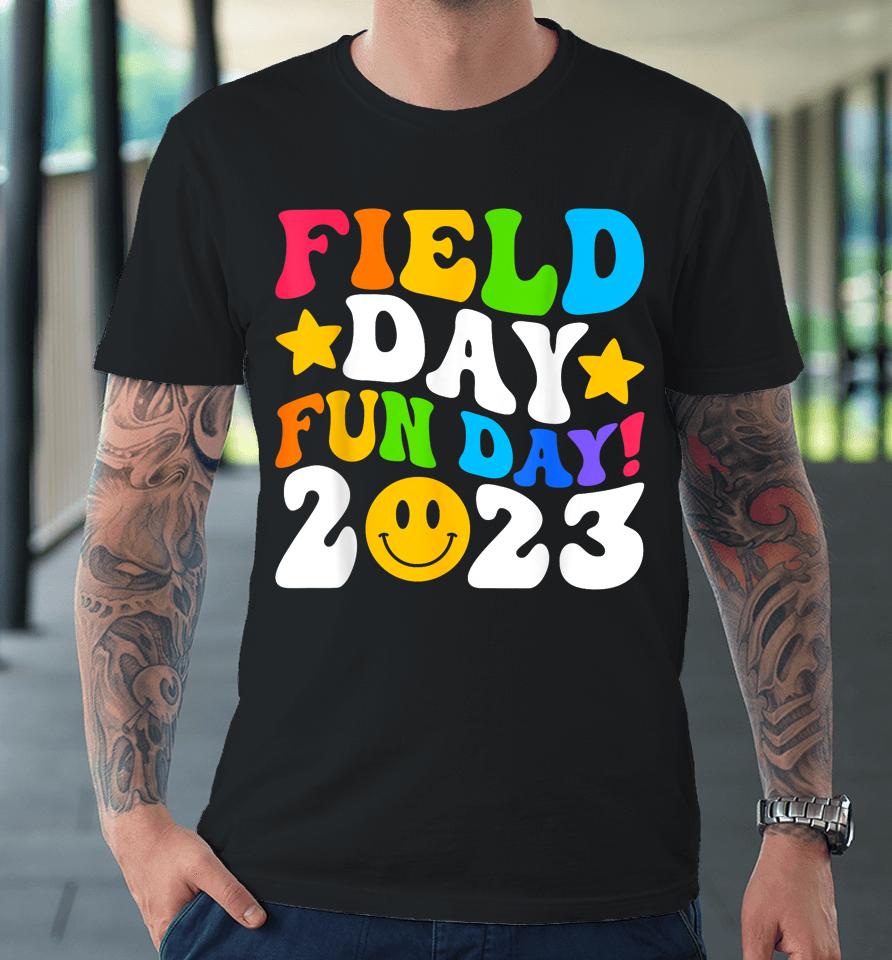 Field Day 2023 Fun Day Field Day Trip Student Kids Teacher Premium T-Shirt