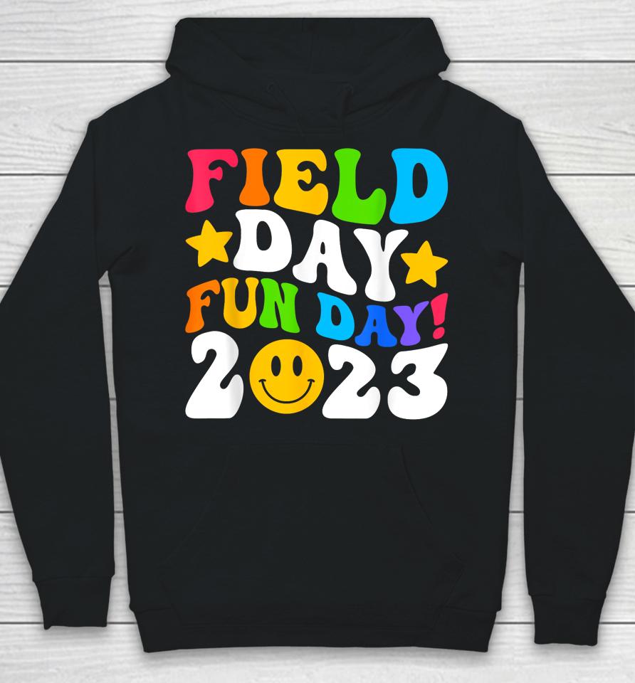 Field Day 2023 Fun Day Field Day Trip Student Kids Teacher Hoodie