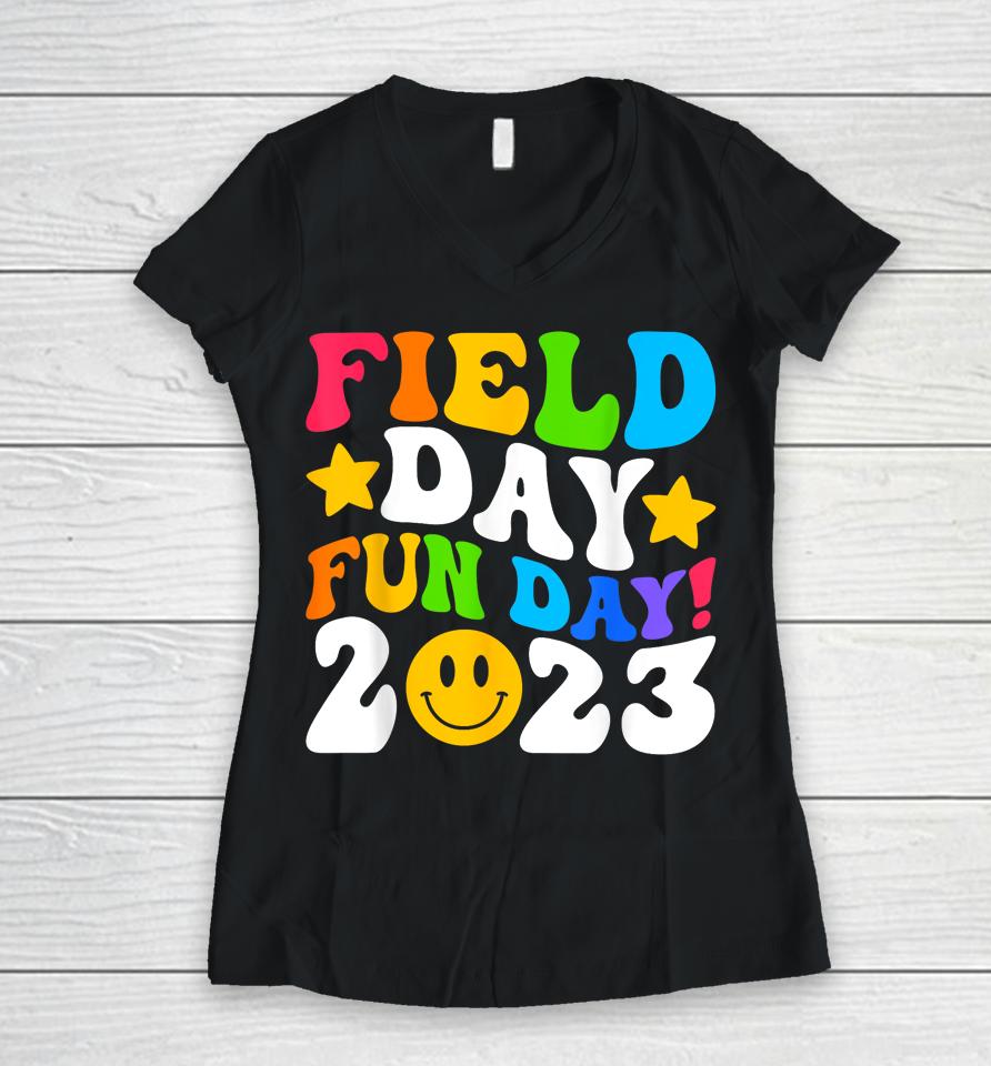 Field Day 2023 Fun Day Field Day Trip Student Kids Teacher Women V-Neck T-Shirt