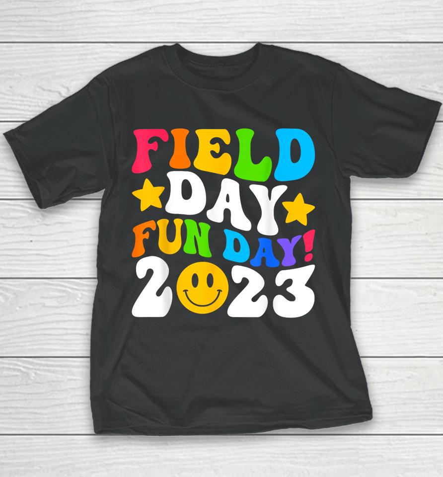 Field Day 2023 Fun Day Field Day Trip Student Kids Teacher Youth T-Shirt