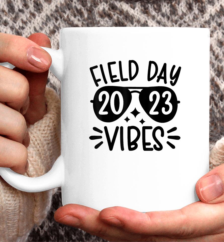 Field Day 2023 Funny Field Day Vibes Teacher Coffee Mug