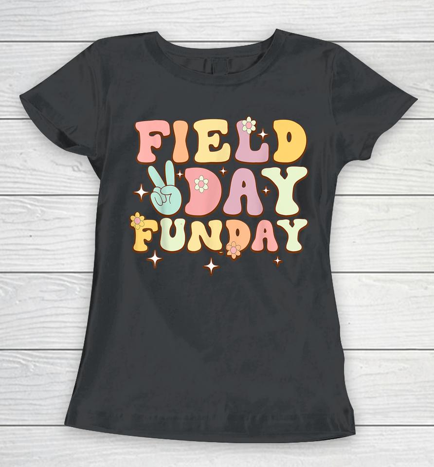 Field Day Fun Day Class Of 2023 Teacher Student Kids Women T-Shirt