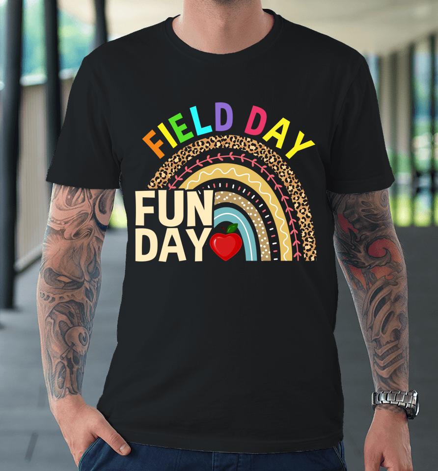 Field Day Fun Day Last Day Of School Teacher Rainbow Premium T-Shirt