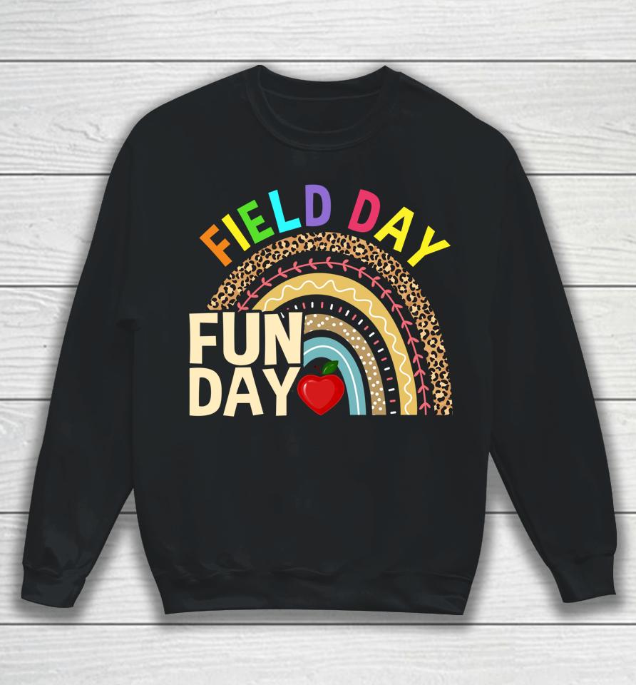 Field Day Fun Day Last Day Of School Teacher Rainbow Sweatshirt