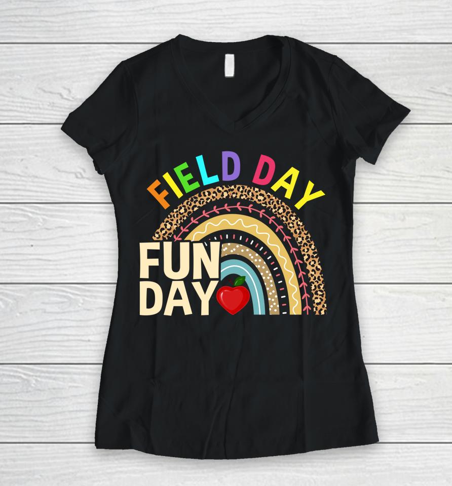 Field Day Fun Day Last Day Of School Teacher Rainbow Women V-Neck T-Shirt